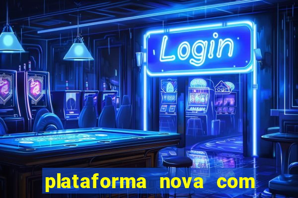 plataforma nova com bonus no cadastro